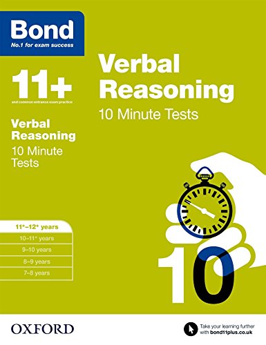 Bond 11+: Verbal Reasoning: 10 Minute Tests: 11+-12+ years von Oxford University Press